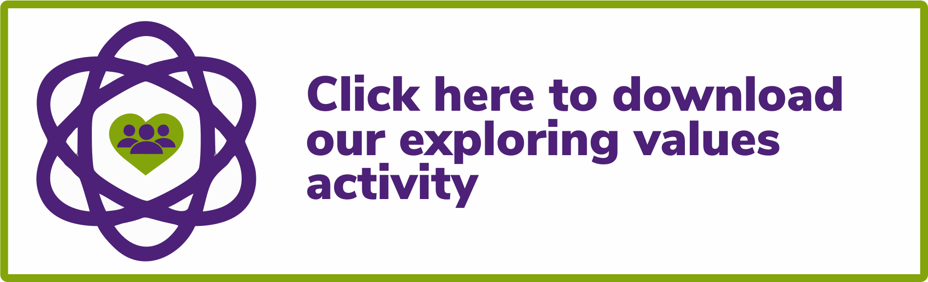 Click here to download our exploring values activity